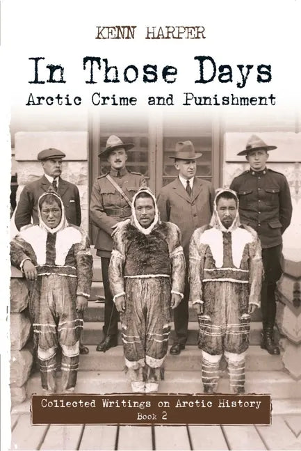 In Those Days: Arctic Crime and Punishment - Paperback