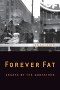 Forever Fat: Essays by the Godfather - Paperback