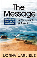 The Message in the Miracles - Paperback