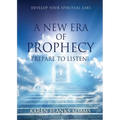 A New Era of Prophecy: Prepare to Listen! - Paperback