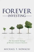 Forever Investing: The Investment Strategy of History's Greatest Investors - Paperback
