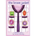 The Brave Jacket: A Fashion Story from The Busy Wardrobe - Paperback