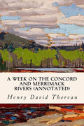 A Week on the Concord and Merrimack Rivers (annotated) - Paperback