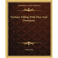 Fortune Telling With Dice And Dominoes - Paperback