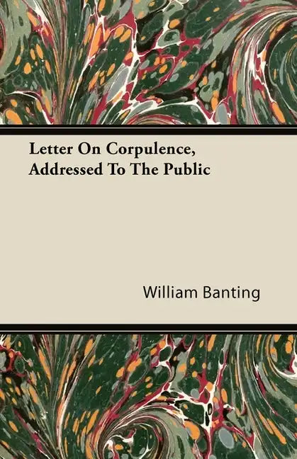 Letter On Corpulence, Addressed To The Public - Paperback