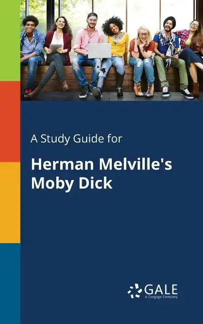 A Study Guide for Herman Melville's Moby Dick - Paperback