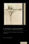 Natural Philosophy: From Social Brains to Knowledge, Reality, Morality, and Beauty (Treatise on Mind and Society) - Paperback