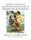 Medical, Genetic & Behavioral Risk Factors of Rhodesian Ridgebacks - Paperback