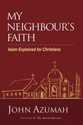 My Neighbour's Faith: Islam Explained for Christians - Paperback