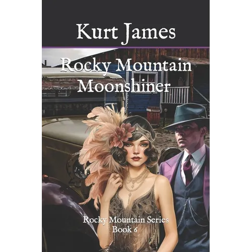 Rocky Mountain Moonshiner: Rocky Mountain Series Book 6 - Paperback