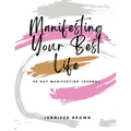 Manifesting Your Best Life - Paperback
