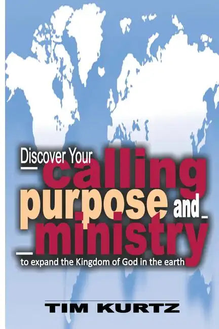 Discover your Calling, Purpose and Ministry - Paperback