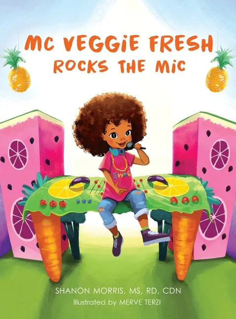 MC Veggie Fresh Rocks the Mic - Hardcover