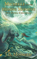 Michelle and the Missing Manatee - Hardcover