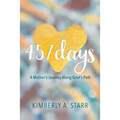 457 Days: A Mother's Journey Along Grief's Path - Paperback