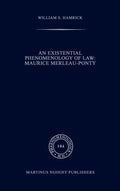 An Existential Phenomenology of Law: Maurice Merleau-Ponty - Hardcover
