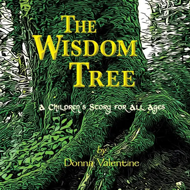 The Wisdom Tree: A Children's Story for All Ages - Paperback