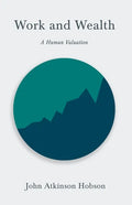 Work and Wealth - A Human Valuation - Paperback