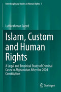 Islam, Custom and Human Rights: A Legal and Empirical Study of Criminal Cases in Afghanistan After the 2004 Constitution - Paperback