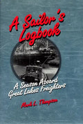 A Sailor's Logbook: A Season Aboard Great Lakes Freighters - Paperback