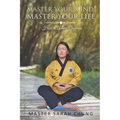 Master Your MIND Master Your LIFE: How to Achieve Greatness - Paperback