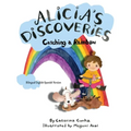 Alicia's Discoveries Catching a Rainbow Bilingual English-Spanish - Paperback