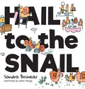 Hail to the Snail - Hardcover