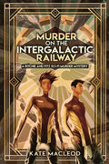 Murder on the Intergalactic Railway: A Ritchie and Fitz Sci-Fi Murder Mystery - Paperback