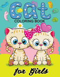 Cat Coloring Books for Girls: Kitten Coloring book for girls and kids ages 4-8, 8-12 - Paperback