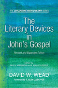The Literary Devices in John's Gospel: Revised and Expanded Edition - Hardcover