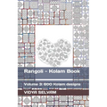 Rangoli - Kolam Book: Volume 3: 600 Kolam designs - Paperback