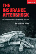 The Insurance Aftershock: The Christchurch Fiasco Post-Earthquake 2010-2016 - Paperback