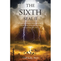 The Sixth Seal II: A Prewrath Commentary Redux on the Rise of Donald Trump and the Decline of the American Order, 2017-2021 - Paperback
