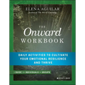 The Onward Workbook: Daily Activities to Cultivate Your Emotional Resilience and Thrive - Paperback