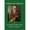 Faulkner the Southerner and the Continuity of Southern Letters - Hardcover