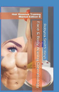 Face & Body Waxing Cosmetology: Hair Removal Training Manual Edition 6 - Paperback