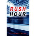 Rush Hour: An Erotic Adventure - Paperback