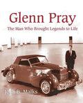 Glenn Pray: The Man Who brought Legends to Life - Paperback