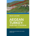 Blue Guide Aegean Turkey: From Troy to Bodrum - Paperback