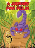 A Journey for Felix - Hardcover