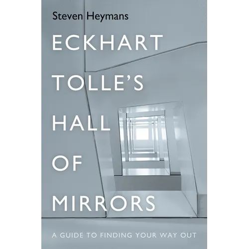 Eckhart Tolle's Hall of Mirrors - Paperback