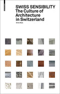 Swiss Sensibility: The Culture of Architecture in Switzerland - Hardcover
