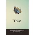 Happiness in Your Life - Book Four: Trust - Paperback