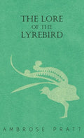 The Lore of the Lyrebird - Hardcover