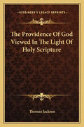 The Providence of God Viewed in the Light of Holy Scripture - Paperback