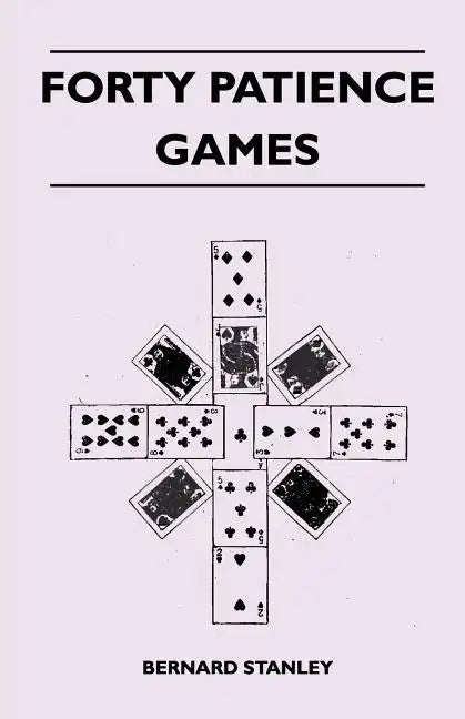 Forty Patience Games - Paperback