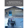 The Social Policy of the AKP toward the Kurds: Healthcare Provision in Hakkâri (2003-2014) - Hardcover