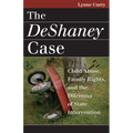 The DeShaney Case: Child Abuse, Family Rights, and the Dilemma of State Intervention - Paperback