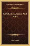 Christ, the Apostles and Wine - Paperback