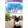 The Case Of The Cat Crazy Lady - Paperback